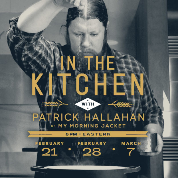 In the Kitchen with Patrick Hallahan of My Morning Jacket remote livestream cooking show
