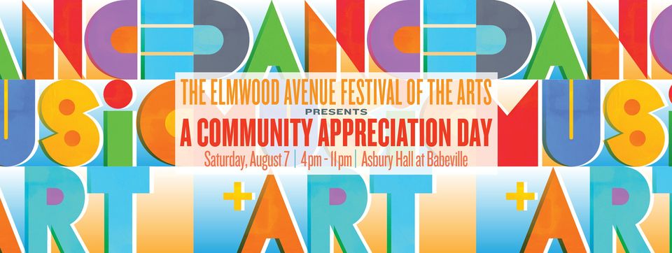 The Elmwood Avenue Festival of the Arts Presents: A Community Appreciation Day