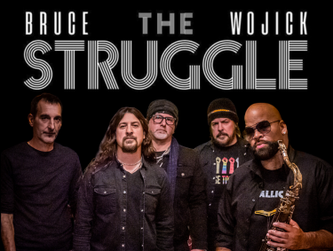 Bruce Wojick & The Struggle