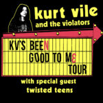 Kurt Vile & The Violators w/ Twisted Teens